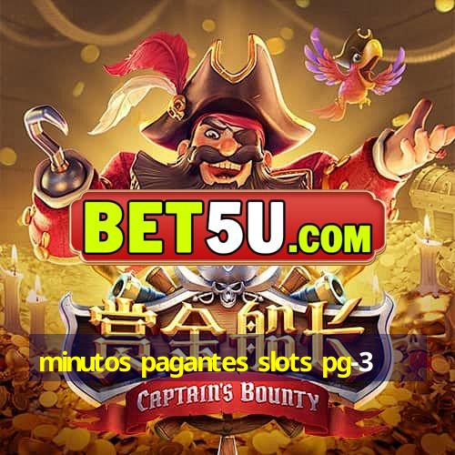 minutos pagantes slots pg